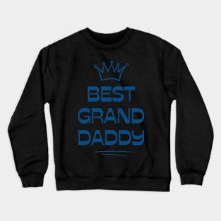 Best Granddaddy Ever From Granddaughter t-shirt Crewneck Sweatshirt